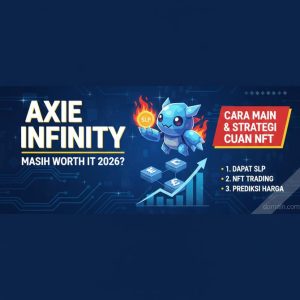 Thumbnail: Axie Infinity Masih Worth It 2026? Begini Cara Main Dapat SLP dan Strategi Cuan NFT