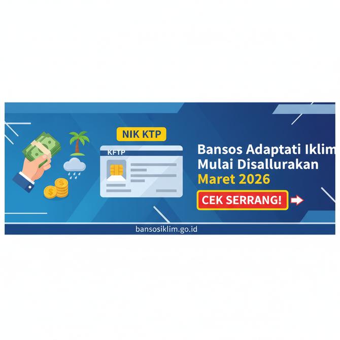 Thumbnail: Bansos Adaptasi Iklim Mulai Disalurkan Maret 2026, Cek Sekarang Pakai NIK KTP!