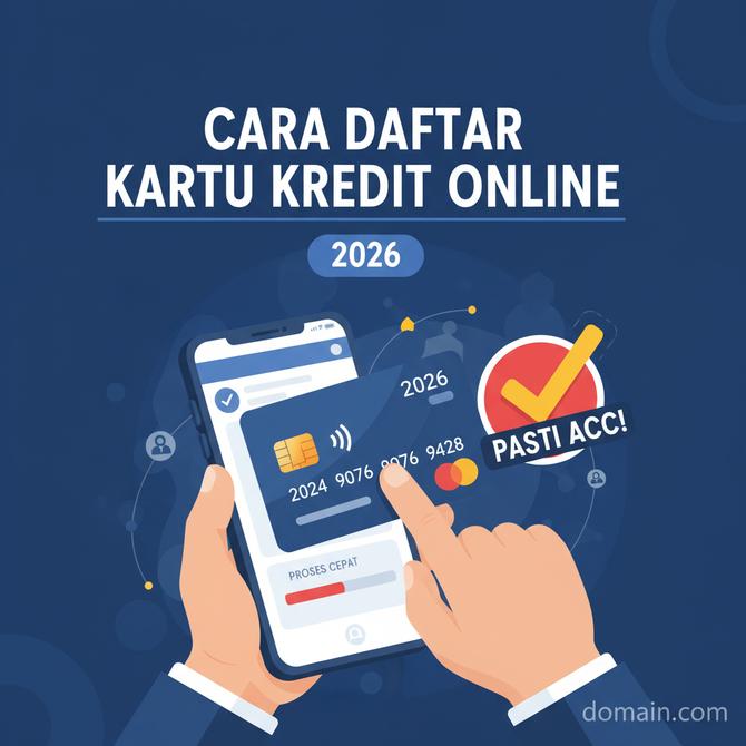 Thumbnail: Cara Daftar Kartu Kredit Online 2026 Proses Cepat dan Pasti ACC!