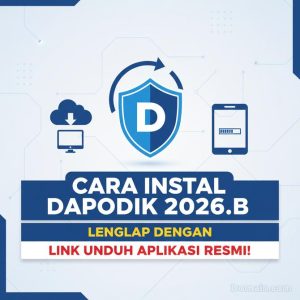 Thumbnail: Cara Instal Dapodik 2026.b Lengkap dengan Link Unduh Aplikasi Resmi!