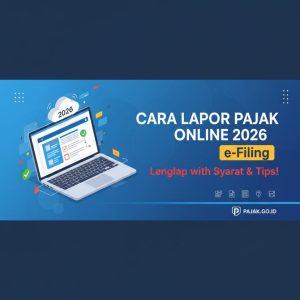 Thumbnail: Cara Lapor Pajak Online 2026 Lewat e-Filing, Lengkap dengan Syarat dan Tips!