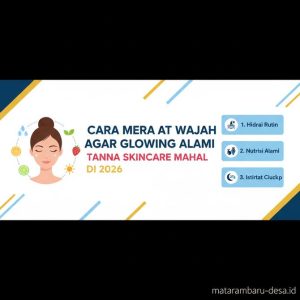Thumbnail: Cara Merawat Wajah Agar Glowing Alami Tanpa Skincare Mahal di 2026