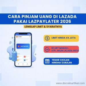 Thumbnail: Cara Pinjam Uang di Lazada Pakai LazPayLater 2026, Lengkap Limit dan Syaratnya