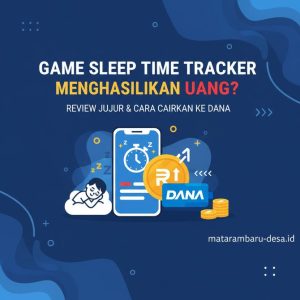 Thumbnail: Game Sleep Time Tracker Apakah Menghasilkan Uang? Review Jujur dan Cara Cairkan ke DANA