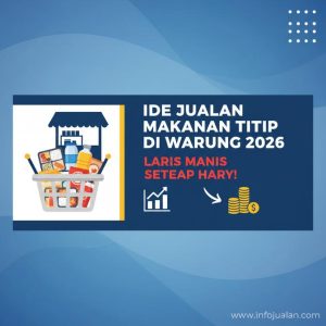 Thumbnail: Ide Jualan Makanan Titip di Warung 2026 yang Laris Manis Setiap Hari