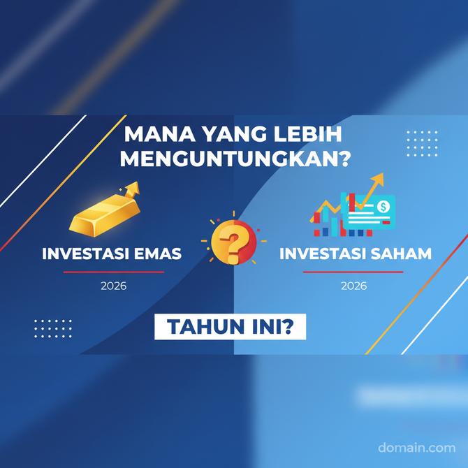 Thumbnail: Investasi Emas atau Saham 2026, Mana yang Lebih Menguntungkan Tahun Ini?