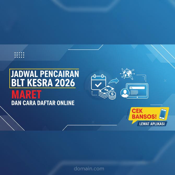 Thumbnail: Jadwal Pencairan BLT Kesra 2026 Maret dan Cara Daftar Online Lewat Cek Bansos!