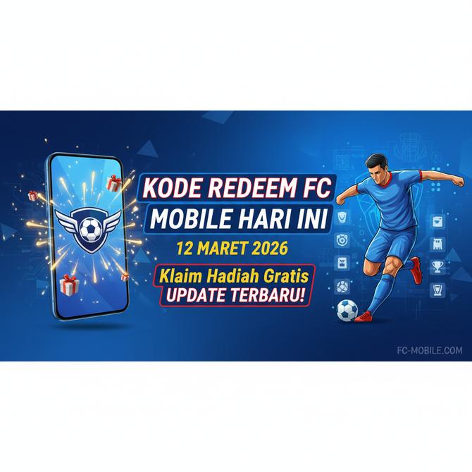 Thumbnail: Kode Redeem FC Mobile Hari Ini 12 Maret 2026, Klaim Hadiah Gratis Update Terbaru!
