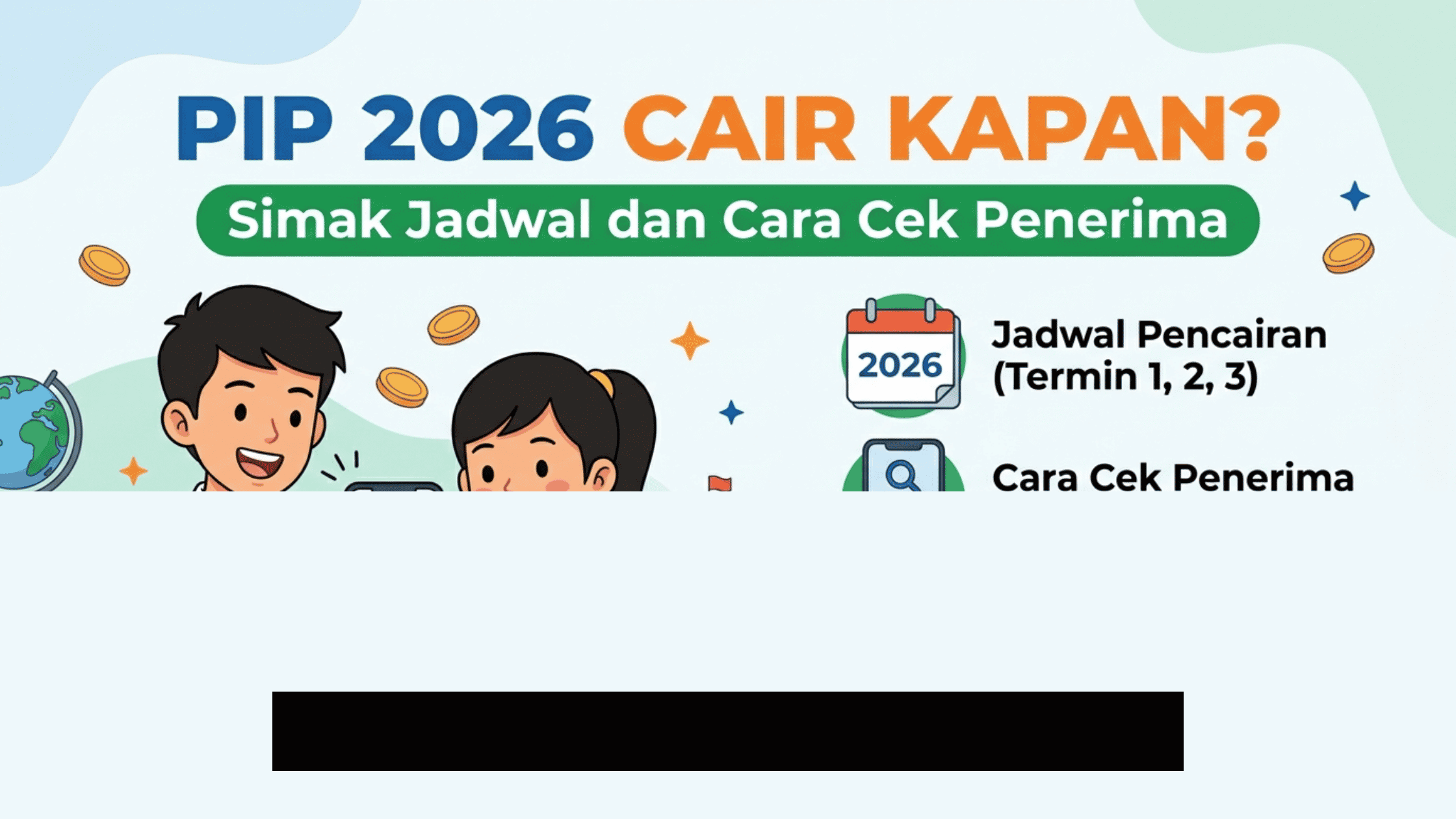 Jadwal Pencairan PIP 2026 Segera Tiba, Begini Langkah Mudah Mengecek Status Penerimanya!